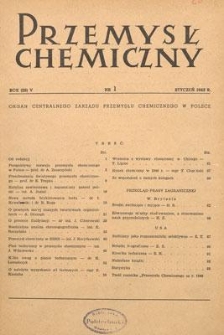 Przemysł Chemiczny : Organ Centralnego Zarządu Przemysłu Chemicznego w Polsce. R. (28) V, styczeń 1949, nr 1