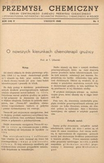 Przemysł Chemiczny : Organ Centralnego Zarządu Przemysłu Chemicznego i Stowarzyszenia Inżynier&oacute;w i Technik&oacute;w Przemysłu Chemicznego w Polsce. R. (28) V, wrzesień 1949, nr 9