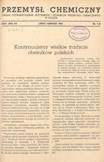 Przemysł Chemiczny : Organ Stowarzyszenia Inżynier&oacute;w i Technik&oacute;w Przemysłu Chemicznego w Polsce. R. (30) VII, lipiec-sierpień 1951, nr 7-8