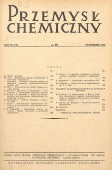 Przemysł Chemiczny : Organ Ministerstwa Przemysłu Chemicznego i Stowarzyszenia Inżynier&oacute;w i Technik&oacute;w Przemysłu Chemicznego w Polsce. R. (31) VIII, październik 1952, nr 10