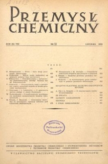 Przemysł Chemiczny : Organ Ministerstwa Przemysłu Chemicznego i Stowarzyszenia Inżynier&oacute;w i Technik&oacute;w Przemysłu Chemicznego w Polsce. R. (31) VIII, listopad 1952, nr 11