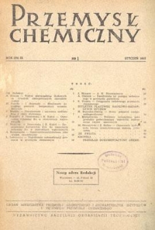 Przemysł Chemiczny : Organ Ministerstwa Przemysłu Chemicznego i Stowarzyszenia Inżynier&oacute;w i Technik&oacute;w Przemysłu Chemicznego w Polsce. R. (32) IX, styczeń 1953, nr 1