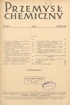 Przemysł Chemiczny : Organ Ministerstwa Przemysłu Chemicznego i Stowarzyszenia Inżynier&oacute;w i Technik&oacute;w Przemysłu Chemicznego w Polsce. R. (32) IX, marzec 1953, nr 3
