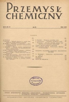 Przemysł Chemiczny : Organ Ministerstwa Przemysłu Chemicznego i Stowarzyszenia Inżynier&oacute;w i Technik&oacute;w Przemysłu Chemicznego w Polsce. R. (32) IX, maj 1953, nr 5