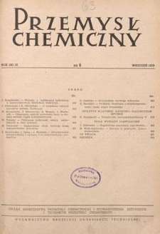 Przemysł Chemiczny : Organ Ministerstwa Przemysłu Chemicznego i Stowarzyszenia Inżynier&oacute;w i Technik&oacute;w Przemysłu Chemicznego w Polsce. R. (32) IX, wrzesień 1953, nr 9