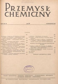 Przemysł Chemiczny : Organ Ministerstwa Przemysłu Chemicznego i Stowarzyszenia Inżynier&oacute;w i Technik&oacute;w Przemysłu Chemicznego w Polsce. R. (32) IX, październik 1953, nr 10