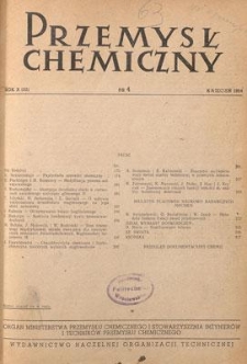 Przemysł Chemiczny : Organ Ministerstwa Przemysłu Chemicznego i Stowarzyszenia Inżynier&oacute;w i Technik&oacute;w Przemysłu Chemicznego w Polsce. R. (33) X, kwiecień 1954, nr 4