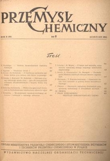 Przemysł Chemiczny : Organ Ministerstwa Przemysłu Chemicznego i Stowarzyszenia Inżynier&oacute;w i Technik&oacute;w Przemysłu Chemicznego w Polsce. R. (33) X, sierpień 1954, nr 8