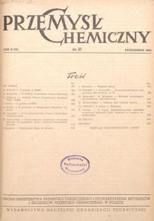 Przemysł Chemiczny : Organ Ministerstwa Przemysłu Chemicznego i Stowarzyszenia Inżynier&oacute;w i Technik&oacute;w Przemysłu Chemicznego w Polsce. R. (33) X, paździenik 1954, nr 10