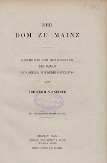 Der Dom zu Mainz : Geschichte und Beschreibung des Baues und seiner Wiederherstellung
