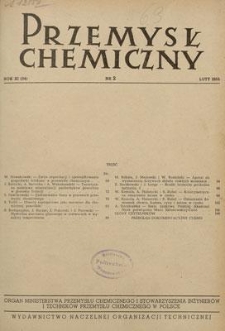 Przemysł Chemiczny : Organ Ministerstwa Przemysłu Chemicznego i Stowarzyszenia Inżynier&oacute;w i Technik&oacute;w Przemysłu Chemicznego w Polsce. R. (34) XI, luty 1955, nr 2