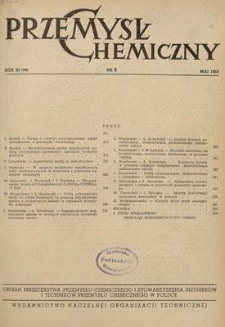 Przemysł Chemiczny : Organ Ministerstwa Przemysłu Chemicznego i Stowarzyszenia Inżynier&oacute;w i Technik&oacute;w Przemysłu Chemicznego w Polsce. R. (34) XI, maj 1955, nr 5