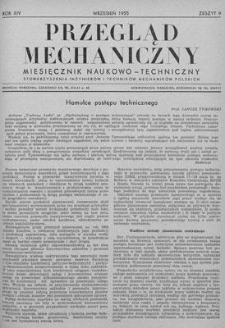 Przegląd Mechaniczny : miesięcznik naukowo-techniczny Stowarzyszenia Inżynier&oacute;w i Technik&oacute;w Mechanik&oacute;w Polskich, Rok XIV, Wrzesień 1955, Zeszyt 9