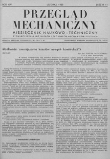 Przegląd Mechaniczny : miesięcznik naukowo-techniczny Stowarzyszenia Inżynier&oacute;w i Technik&oacute;w Mechanik&oacute;w Polskich, Rok XIV, Listopad 1955, Zeszyt 11