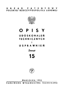 Opisy Udoskonaleń Technicznych i Usprawnień, 1954, zeszyt 15