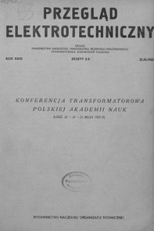Przegląd Elektrotechniczny. Rok XXXI, 21 Marca1955, Zeszyt 2/3