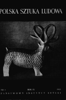 Polska Sztuka Ludowa, Rok IX, 1955, nr 1