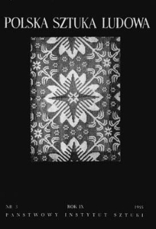 Polska Sztuka Ludowa, Rok IX, 1955, nr 3