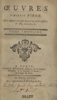 Oeuvres d&rsquo;Al&eacute;xis Piron : Avec figures en taille douce d&rsquo;apr&egrave;s les desseins de Mr. Cochin. T. 3