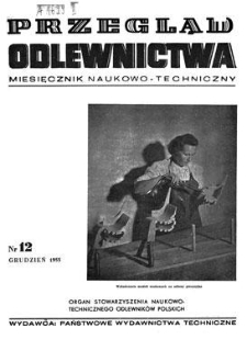 Przegląd Odlewnictwa : miesięcznik naukowo-techniczny, Rok V, grudzień 1955, nr 12