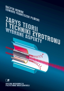 Zarys teorii i techniki żyrotronu : wybrane aspekty