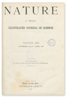 Nature : a Weekly Illustrated Journal of Science. Volume 21, 1879 November 6, [No. 523]
