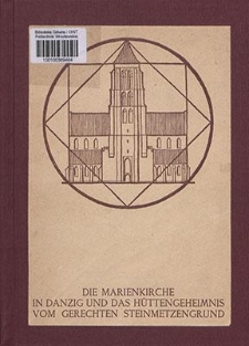 Die Marienkirche in Danzig und das Hüttengeheimnis vom gerechten Steinmetzengrund