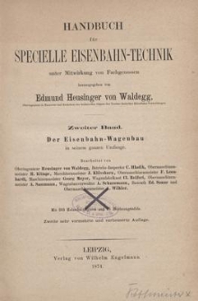 Handbuch für specielle Eisenbahn-Technik. 2. Bd., Der Eisenbahn-Wagenbau in seinem ganzen Umfange