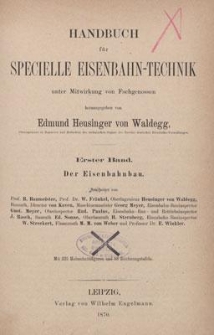 Handbuch für specielle Eisenbahn-Technik. 1. Bd., Der Eisenbahnbau