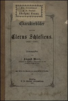 Charakterbilder aus dem Clerus Schlesiens 1832-1881