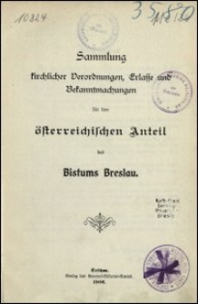 Sammlung kirchlicher Verordnungen, Erlasse und Bekanntmachungen für den österreichischen Anteil des Bistums Breslau