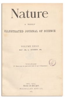 Nature : a Weekly Illustrated Journal of Science. Volume 32, 1885 May 7, [No. 810]