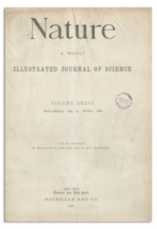 Nature : a Weekly Illustrated Journal of Science. Volume 33, 1886 March 4, [No. 853]