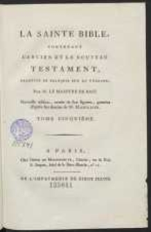 La Sainte Bible Contenant L&rsquo;Ancien Et Le Nouveau Testament [&hellip;]. T. 5