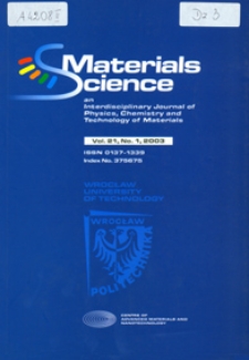 Materials Science : An International Journal of Physics, Chemistry and Technology of Materials, Vol. 21, 2003, nr 1