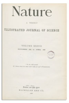 Nature : a Weekly Illustrated Journal of Science. Volume 37, 1888 March 8, [No. 958]