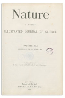 Nature : a Weekly Illustrated Journal of Science. Volume 41, 1889 November 21, [No. 1047]