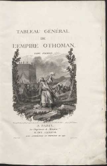 Tableau Général De L’Emipre Othoman [...] Dont L’Une Comprend La Législation Mahométane; L’Autre L’Histoire De L’Empire Othoman [...] T. 1
