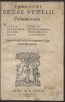 Theodori Bezae Vezelii Poemata varia […]