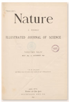 Nature : a Weekly Illustrated Journal of Science. Volume 44, 1891 May 28, [No. 1126]