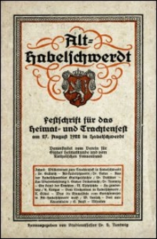 Alt-Habelschwerdt : Festschrift für das Heimat- und Trachtenfest am 27. August 1922 in Habelschwerdt veranstaltet vom Verein für Glatzer Heimatkunde und vom Katholischen Frauenbund