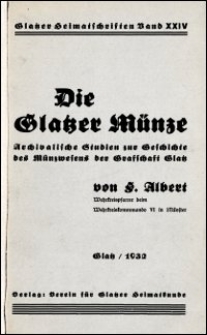 Die Glatzer Münze : archivalische Studien zur Geschichte des Münzwesens der Grafschaft Glatz