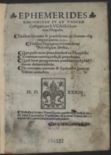 Ephemerides Recognitae Et Ad Unguem Castigatae […] ; Eiusdem schemata & praedictiones ad Annum […] 1552 ; Eiusdem Isagogicus in totam ferme Astrologiam libellus […]