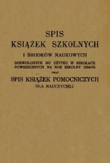Spis książek szkolnych i środków naukowych do użytku w szkołach powszechnych na rok szkolny 1934/35 oraz spis książek pomocniczych dla nauczycieli