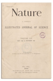 Nature : a Weekly Illustrated Journal of Science. Volume 54, 1896 May 21, [No. 1386]