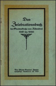 Das Zelebrationsbuch der Gnadenkirche von Albendorf "1681 bis 1690"