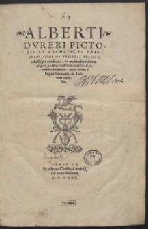 Alberti Dureri Pictoris […] De Urbibus, Arcibus castellisque condendis ac muniendis rationes aliquot […]