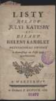 Listy Milady Julyi Katesby Do Milady Heleny Kambley Przyiaciołki Swoiey z Francuskiego na Polski ięzyk przetłumaczone