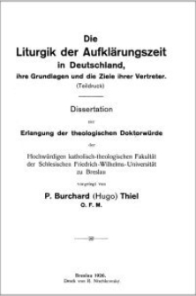Die Liturgik der Aufkl&auml;rungszeit in Deutschland, ihre Grundlagen und die Ziele ihrer Vertreter : (Teildruck)