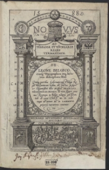 1588. Novus Ad Hispaniae Et Hungariae Reges Termaximos De Leone Belgico eiusq[ue] Topographica atq[ue] historia descriptione Liber […]. Ps 1-2